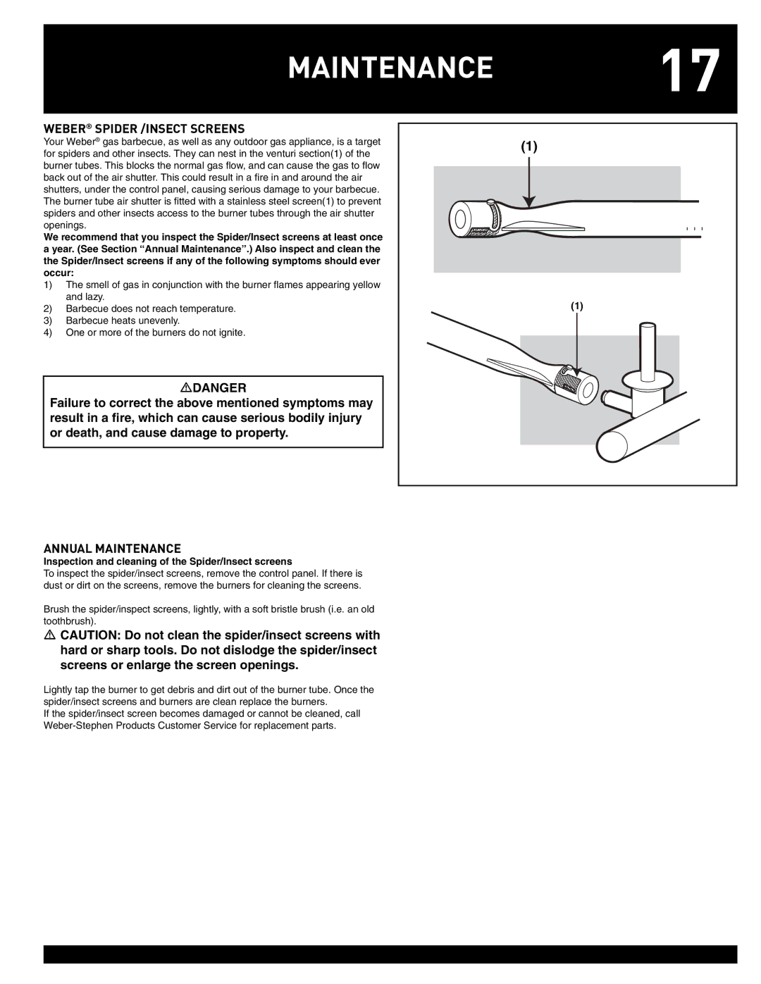 Weber 55826 Weber Spider /INSECT Screens, Annual Maintenance, Inspection and cleaning of the Spider/Insect screens 