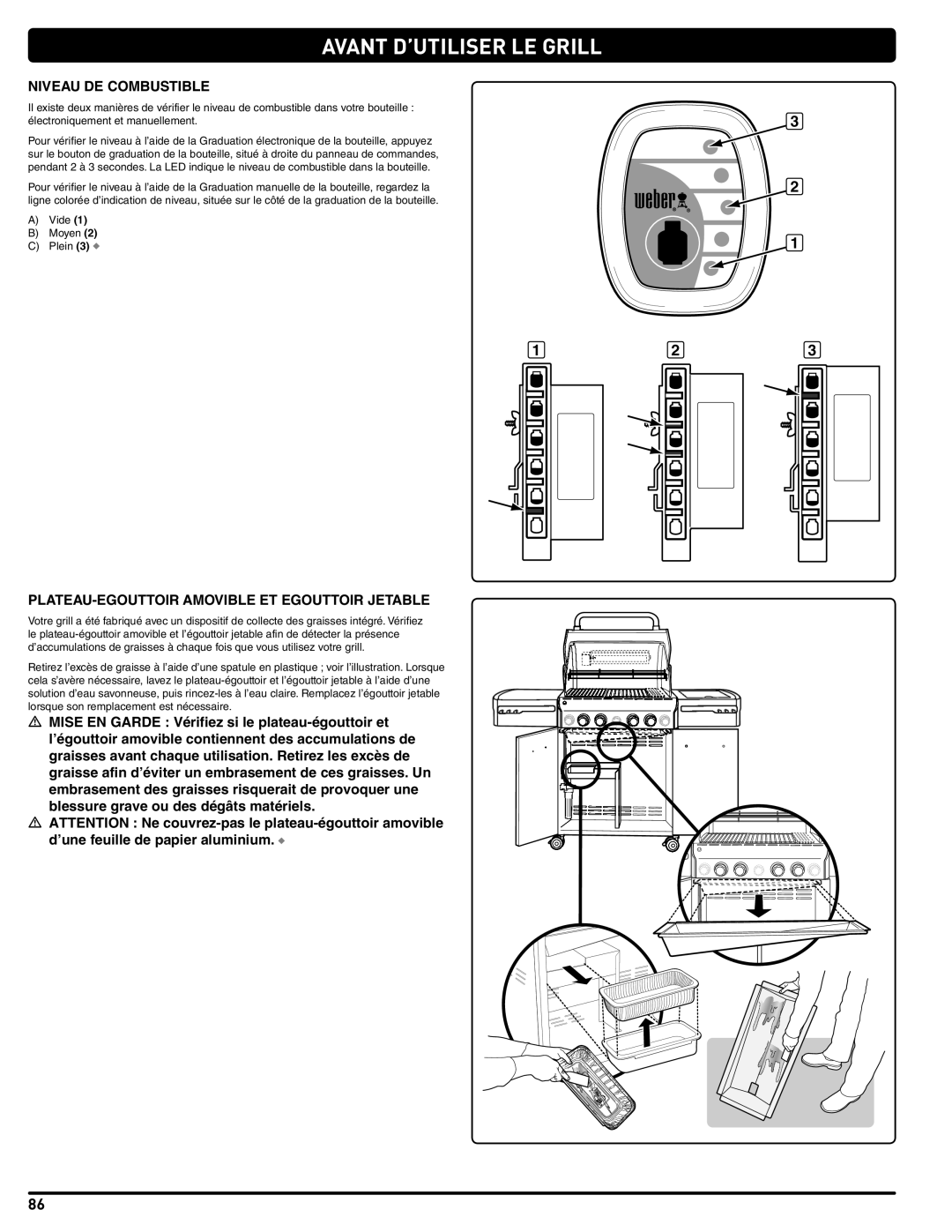 Weber 56211, E/S 470 LP Avant D’UTILISER LE Grill, Niveau DE Combustible, PLATEAU-EGOUTTOIR Amovible ET Egouttoir Jetable 