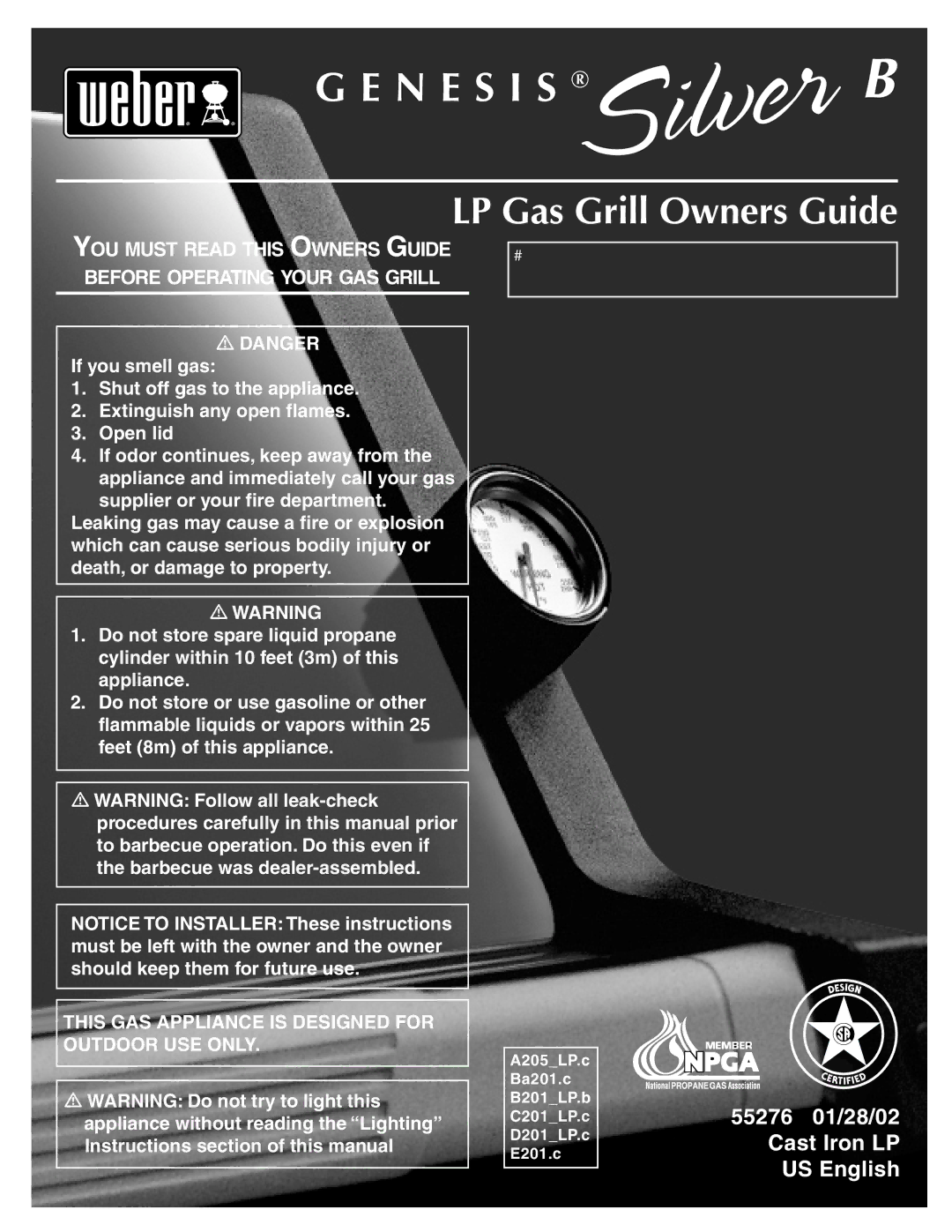 Weber B201_LP.b, A205_LP.c, D201_LP.c, E201.c, Ba201.c, C201_LP.c manual N E S I S, LP Gas Grill Owners Guide 