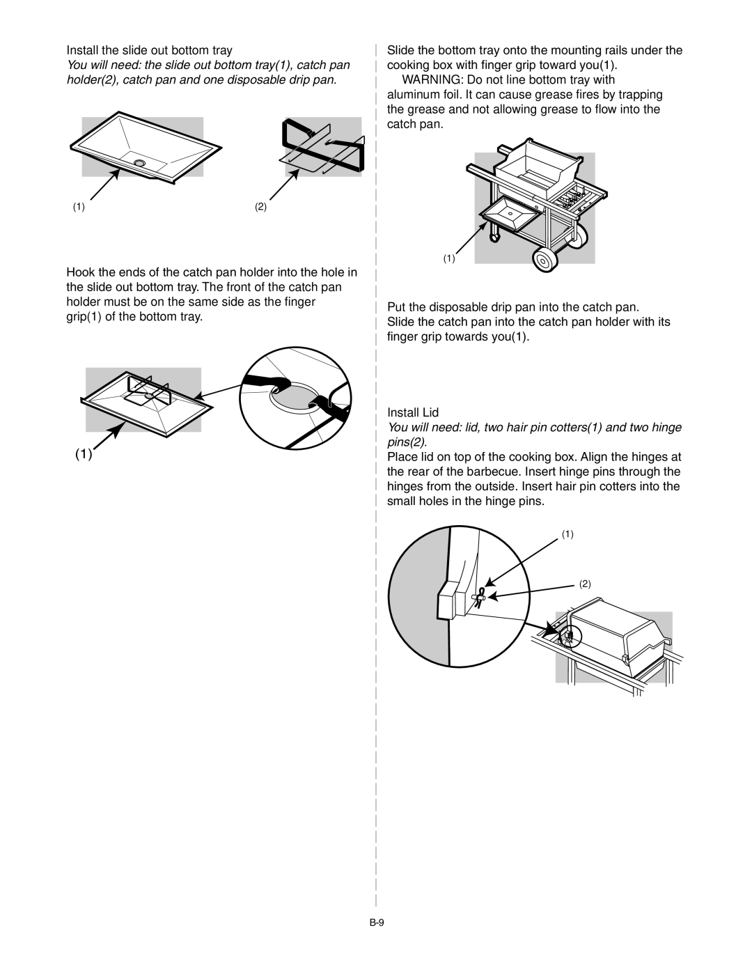 Weber A101.c, B067.E, genesis silver b natural gas grill manual Install the slide out bottom tray 