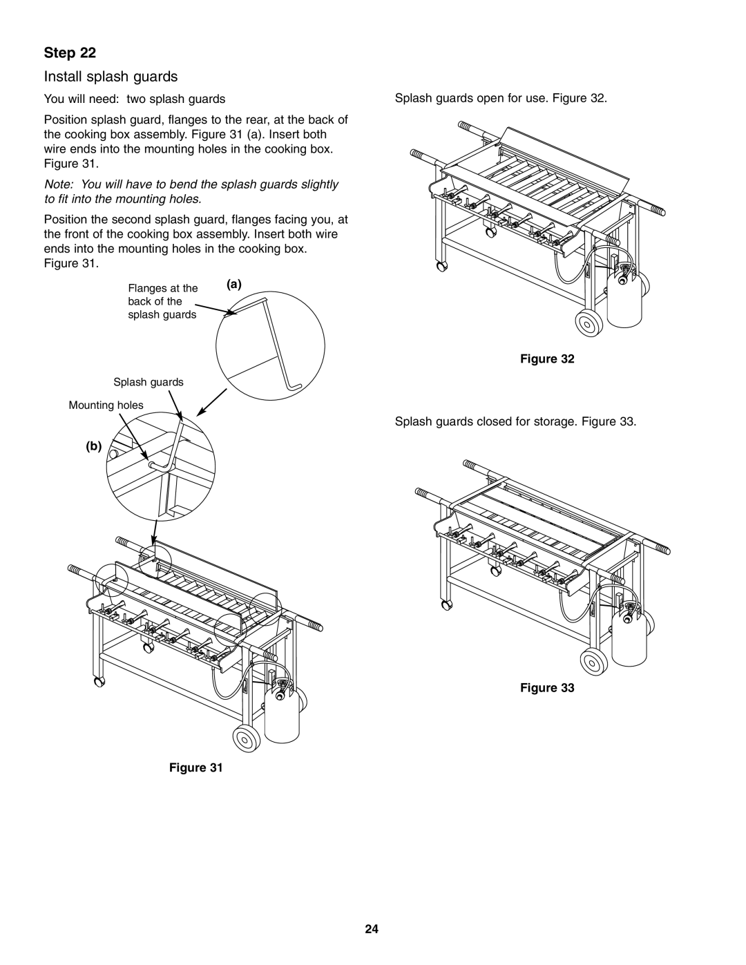 Weber FT 600 owner manual Install splash guards 