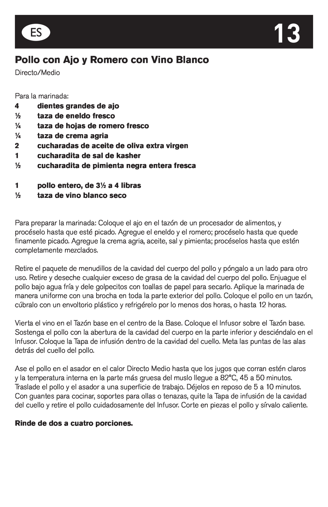 Weber Oven manual Pollo con Ajo y Romero con Vino Blanco, 4dientes grandes de ajo 1⁄2 taza de eneldo fresco 