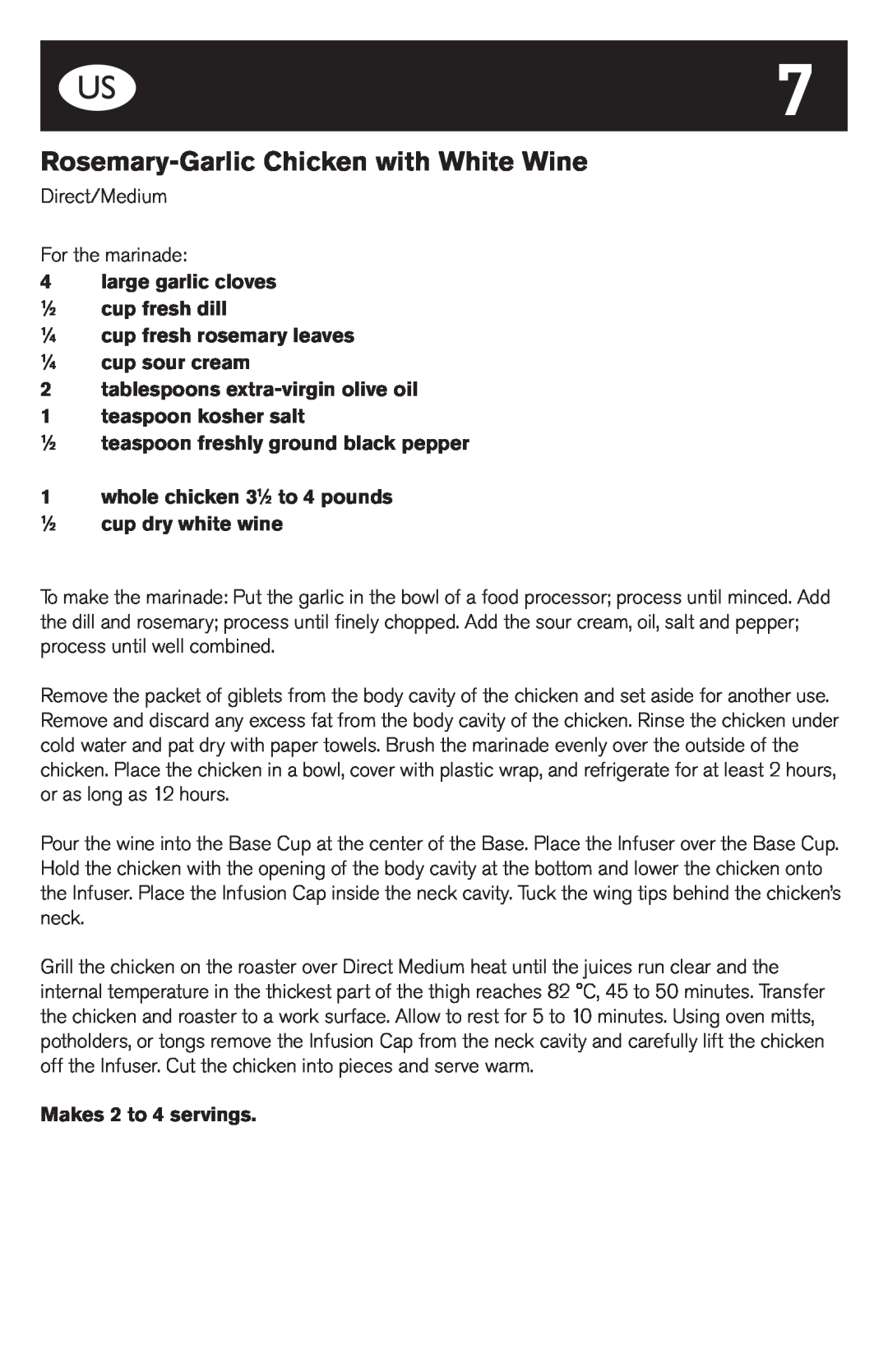 Weber Oven manual Rosemary-GarlicChicken with White Wine, 4large garlic cloves 1⁄2 cup fresh dill, teaspoon kosher salt 