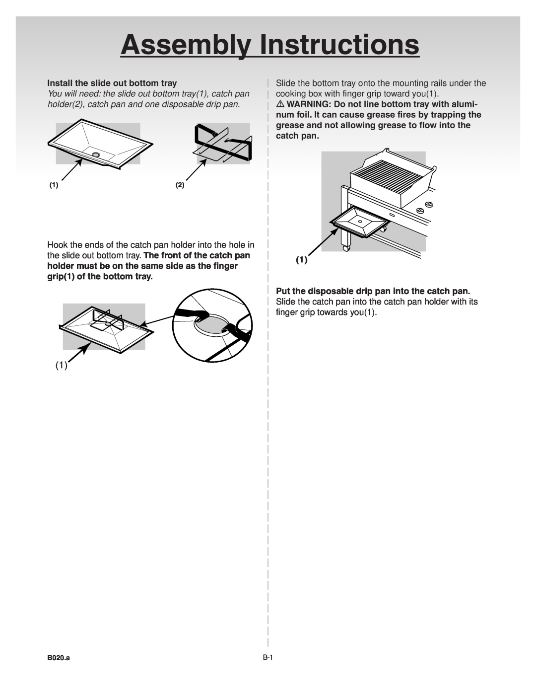 Weber Platinum C manual Assembly Instructions, You will need the slide out bottom tray1, catch pan 