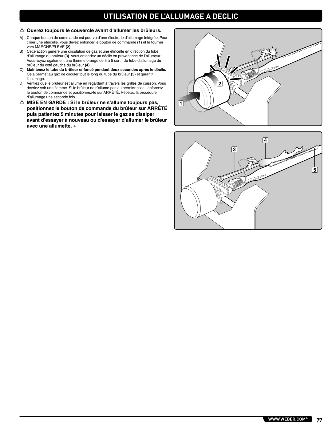 Weber 56576 manual Utilisation De L’Allumage A Declic, m Ouvrez toujours le couvercle avant d’allumer les brûleurs 