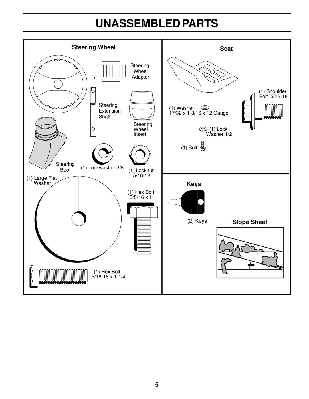 Weed Eater 171883 manual Unassembled Parts, Steering Wheel Seat, Keys, Slope Sheet 