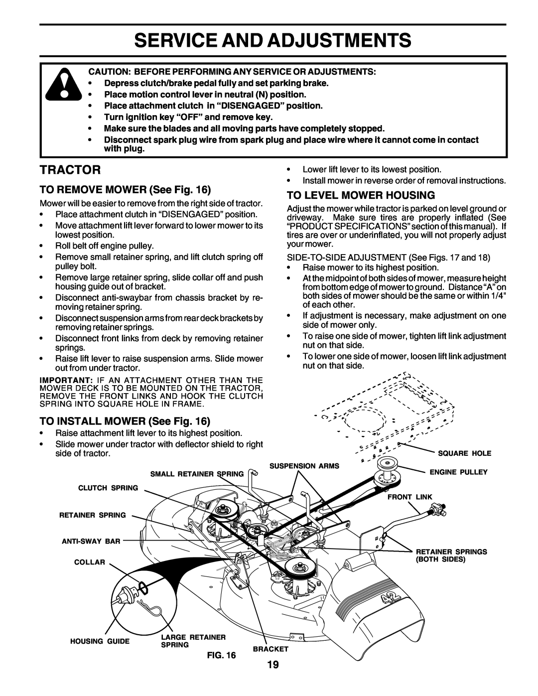 Weed Eater 178704 manual Service And Adjustments, Tractor, TO REMOVE MOWER See Fig, TO INSTALL MOWER See Fig 