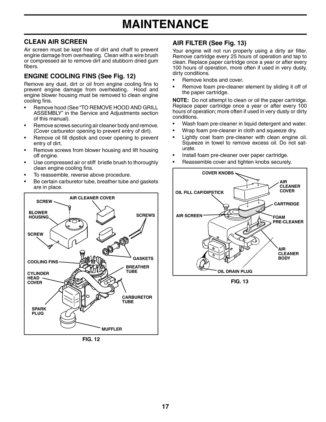 Weed Eater 186391 manual Clean AIR Screen, Engine Cooling Fins See Fig, AIR Filter See Fig 