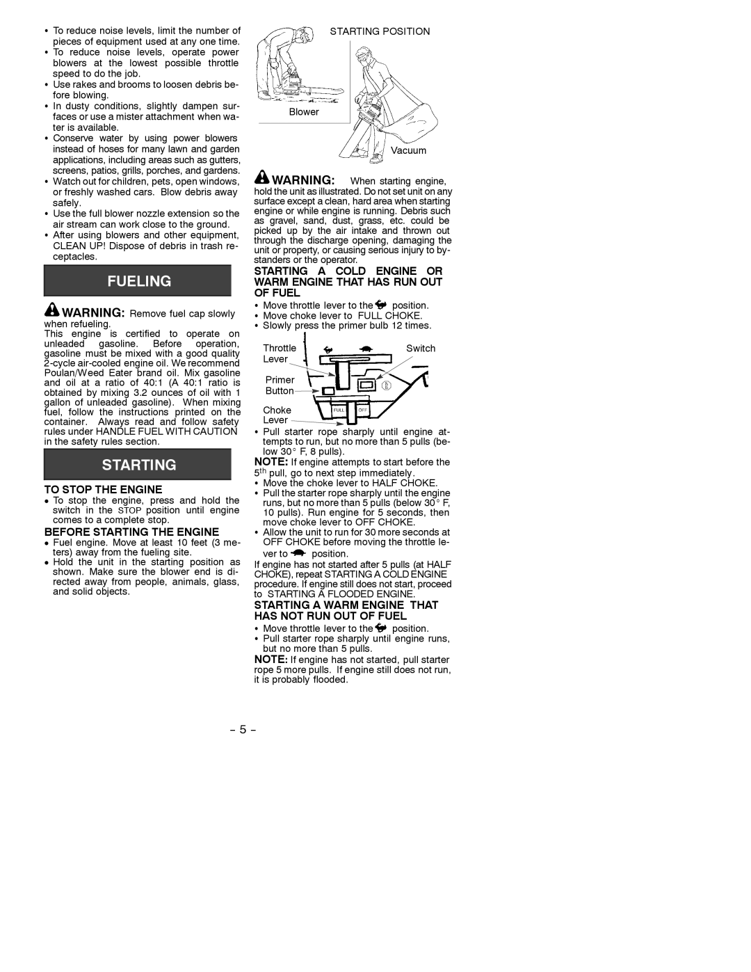 Weed Eater 530087688 To Stop the Engine, Before Starting the Engine, Starting a Warm Engine That has not RUN OUT of Fuel 