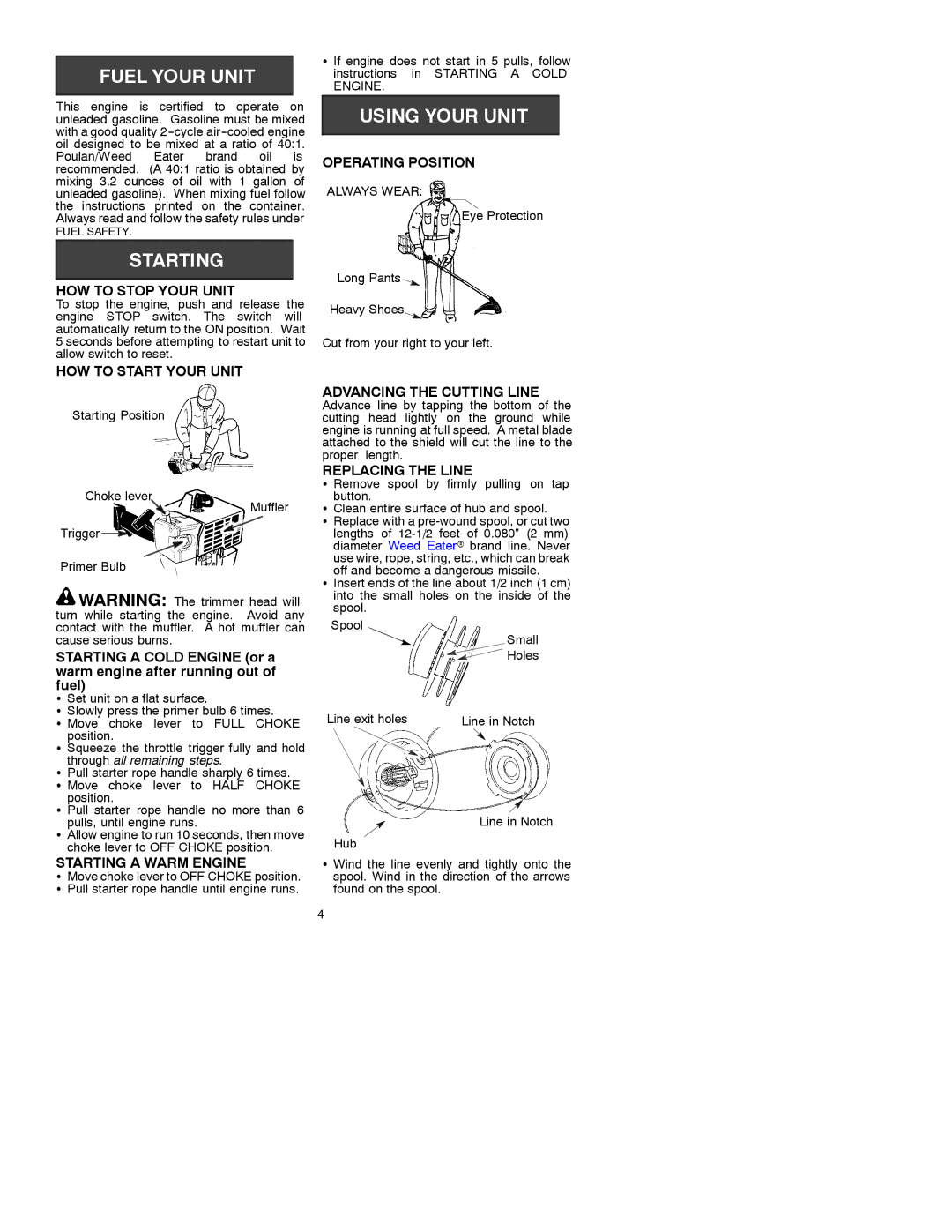 Weed Eater 530088826 manual HOW to Stop Your Unit, HOW to Start Your Unit, Operating Position, Advancing the Cutting Line 