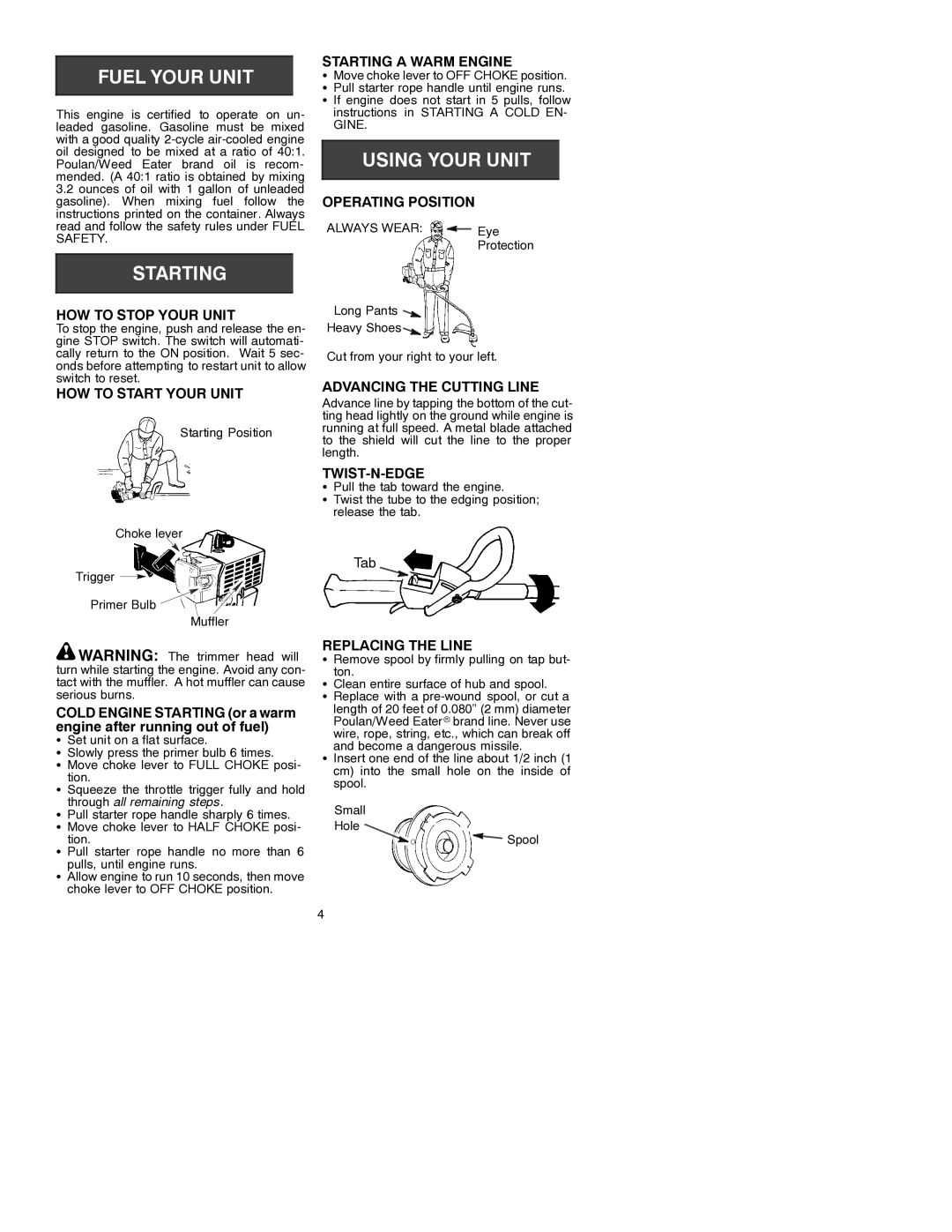 Weed Eater 530088832 manual HOW to Stop Your Unit, HOW to Start Your Unit, Starting a Warm Engine, Operating Position 