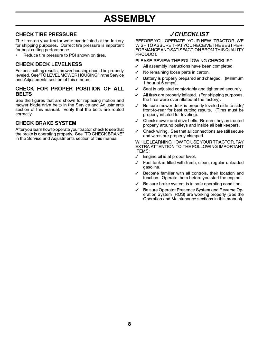 Weed Eater 435073 Check Tire Pressure, Check Deck Levelness, Check for Proper Position of ALL Belts, Check Brake System 