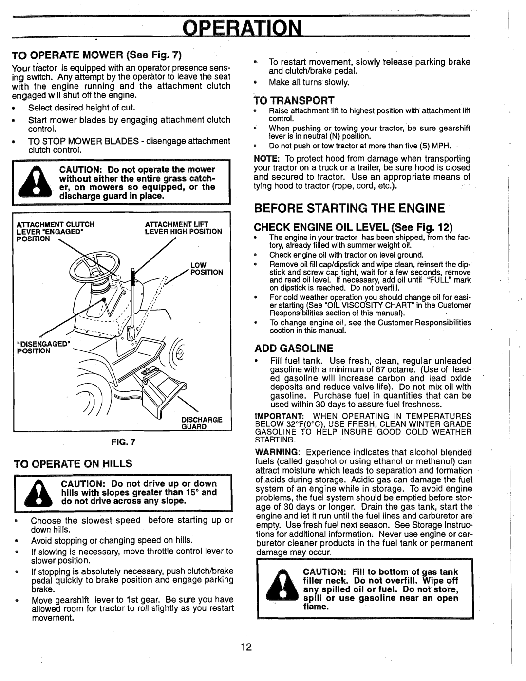 Weed Eater HD12538G, 165412 manual Before Starting the Engine, To Transport, ADD Gasoline, To Operate on Hills 