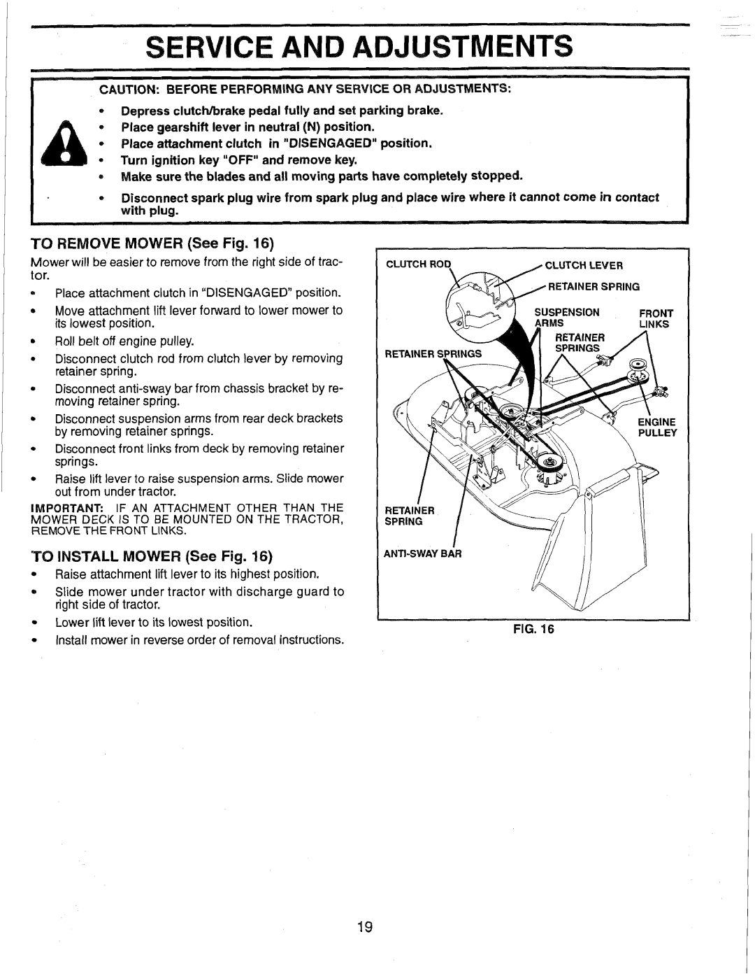 Weed Eater 165412, HD12538G manual TO REMOVE MOWER See Fig, TO INSTALL MOWER See Fig, Service And Adjustments 