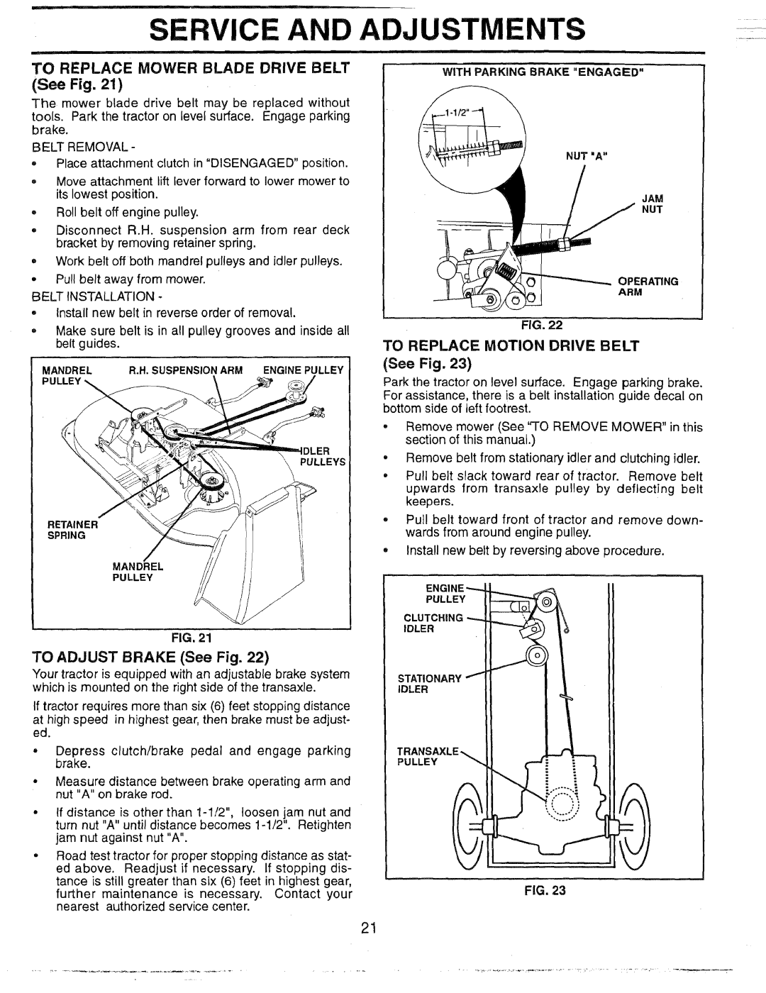 Weed Eater 165412 TO REPLACE MOWER BLADE DRIVE BELT See Fig, TO ADJUST BRAKE See Fig, TO REPLACE MOTION DRIVE BELT See Fig 