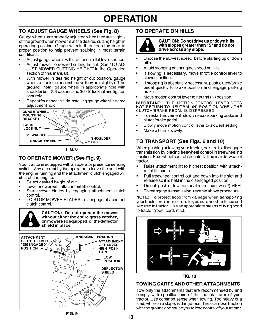 Weed Eater 177599 To Adjust Gauge Wheels See Fig, To Operate Mower See Fig, To Operate on Hills, To Transport See Figs 