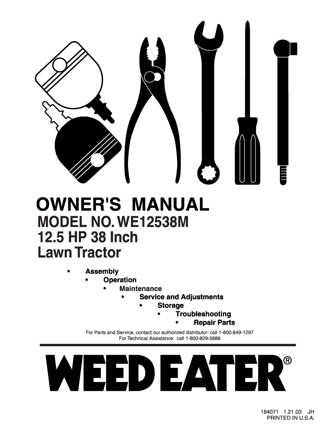 Weed Eater manual MODEL NO. WE12538M 12.5 HP 38 Inch Lawn Tractor, 184071 1.21.03 JH PRINTED IN U.S.A 