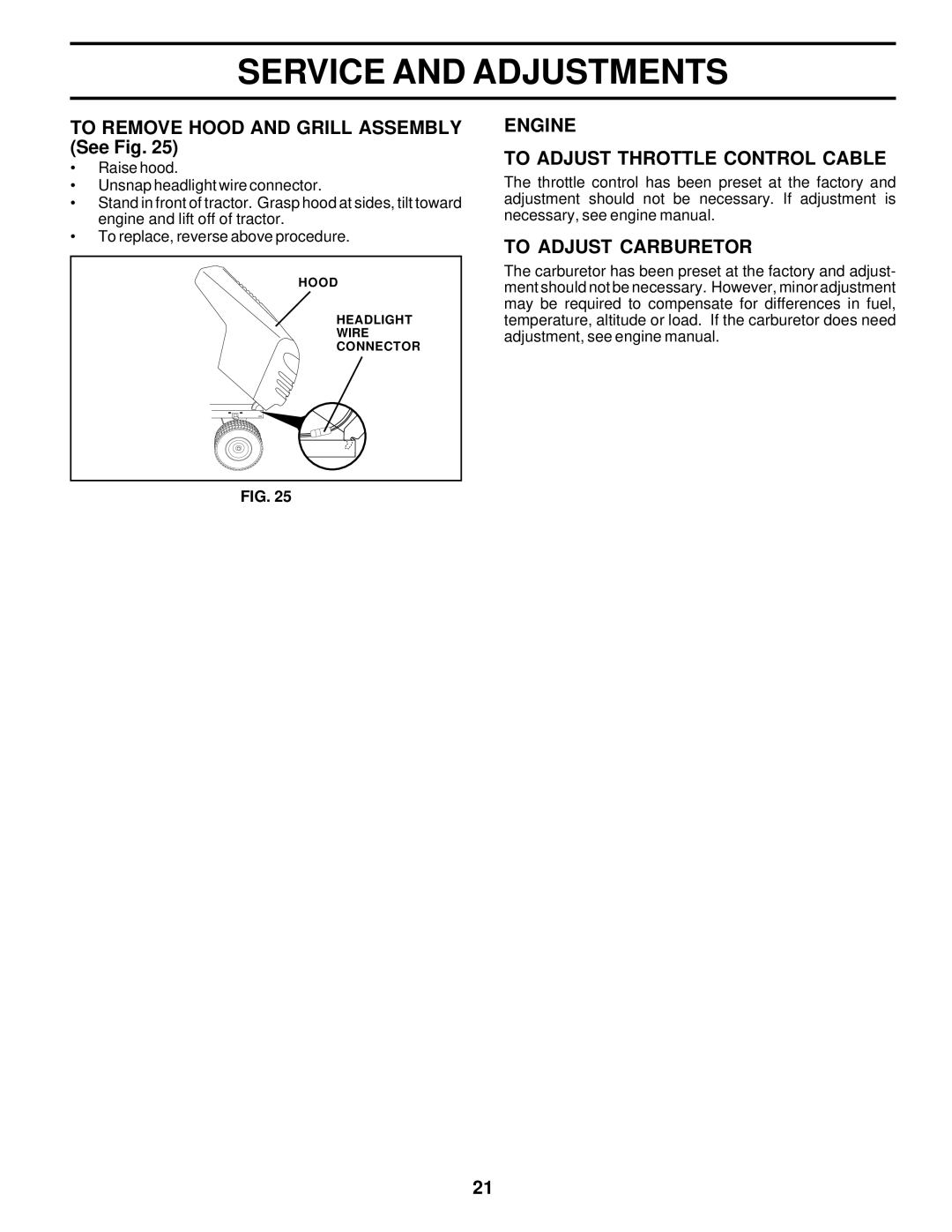 Weed Eater 178078 To Remove Hood and Grill Assembly See Fig, Engine To Adjust Throttle Control Cable, To Adjust Carburetor 