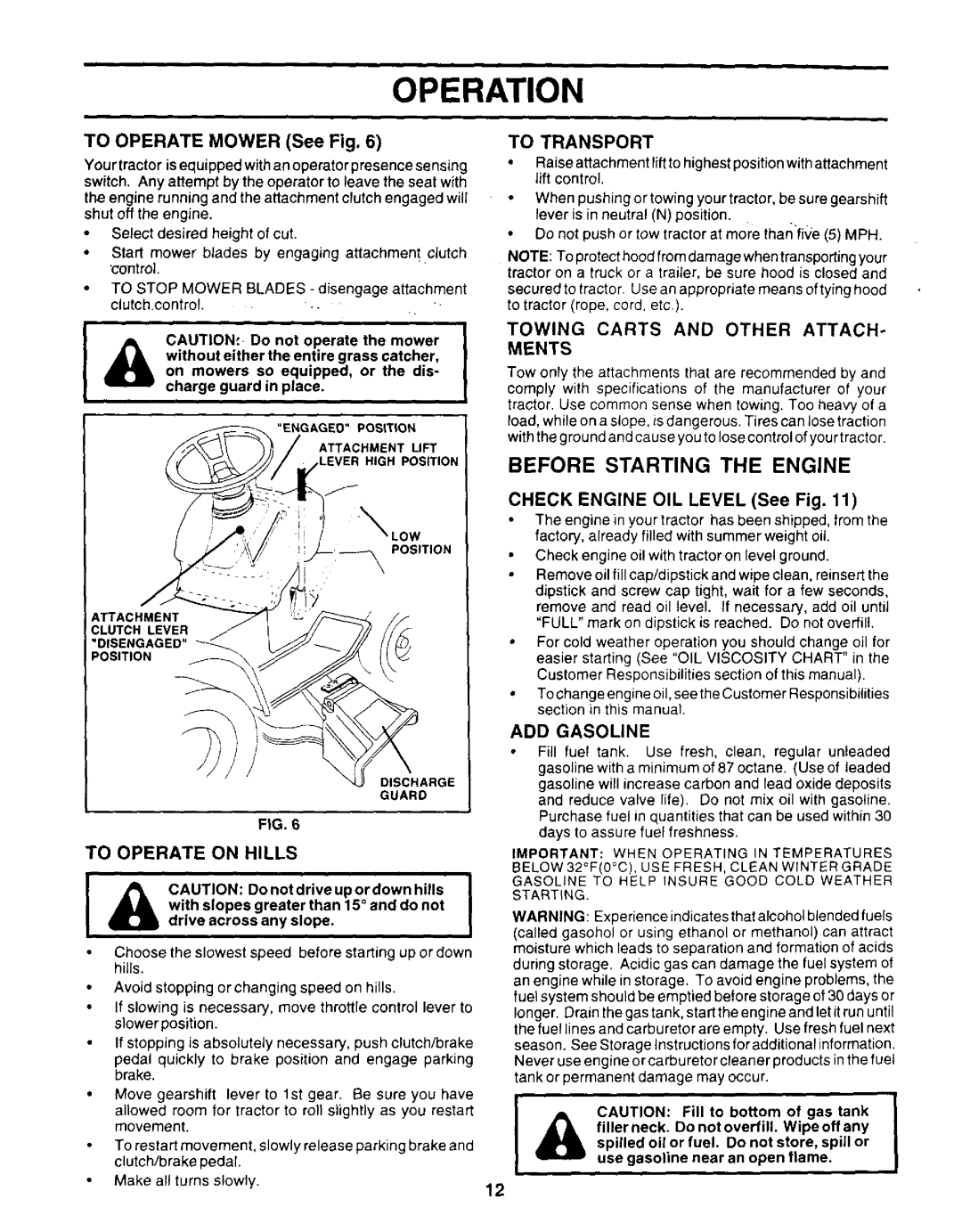 Weed Eater WE14542K owner manual Before Starting the Engine, To Transport, Ments, To Operate on Hills, ADD Gasoline 