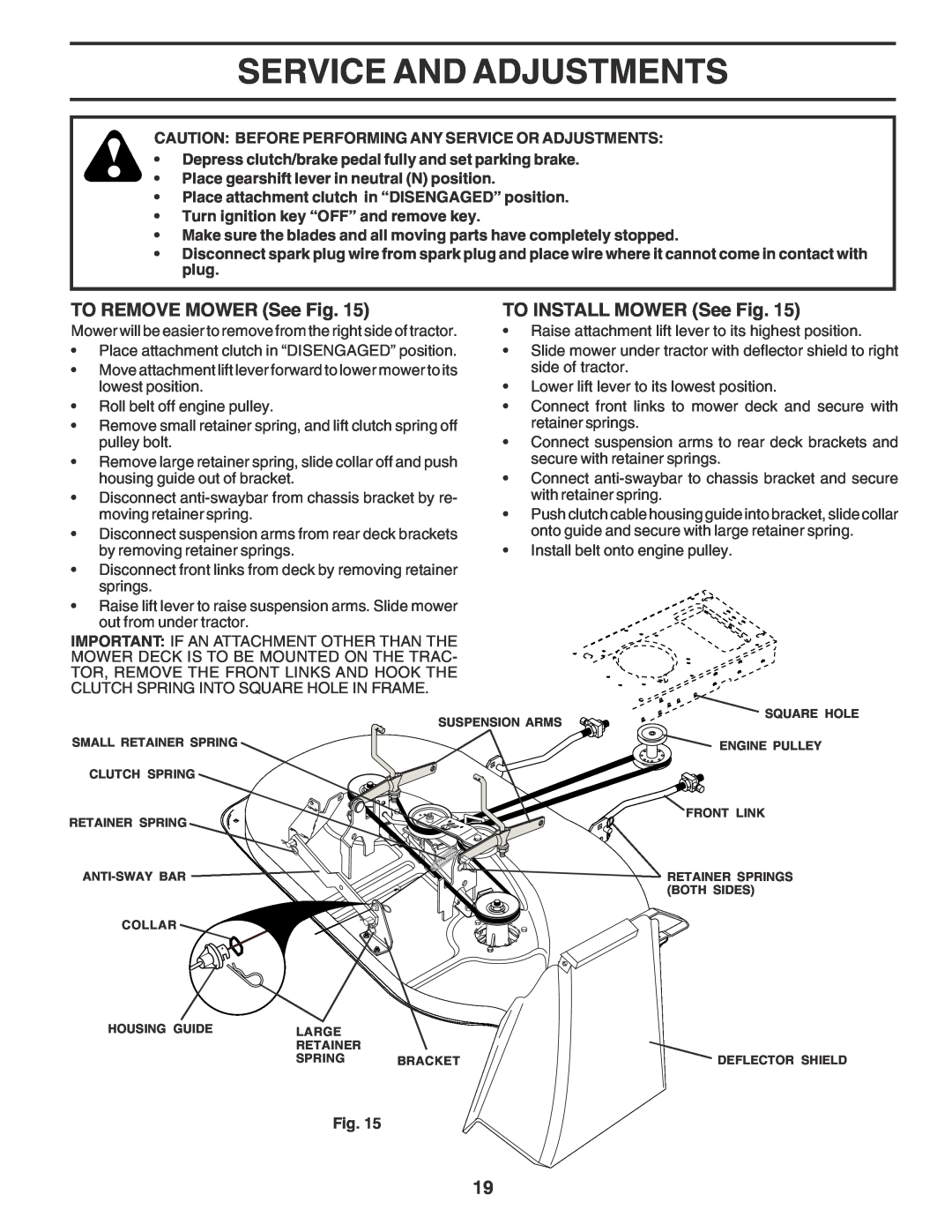 Weed Eater WE1538A manual Service And Adjustments, TO REMOVE MOWER See Fig, TO INSTALL MOWER See Fig 