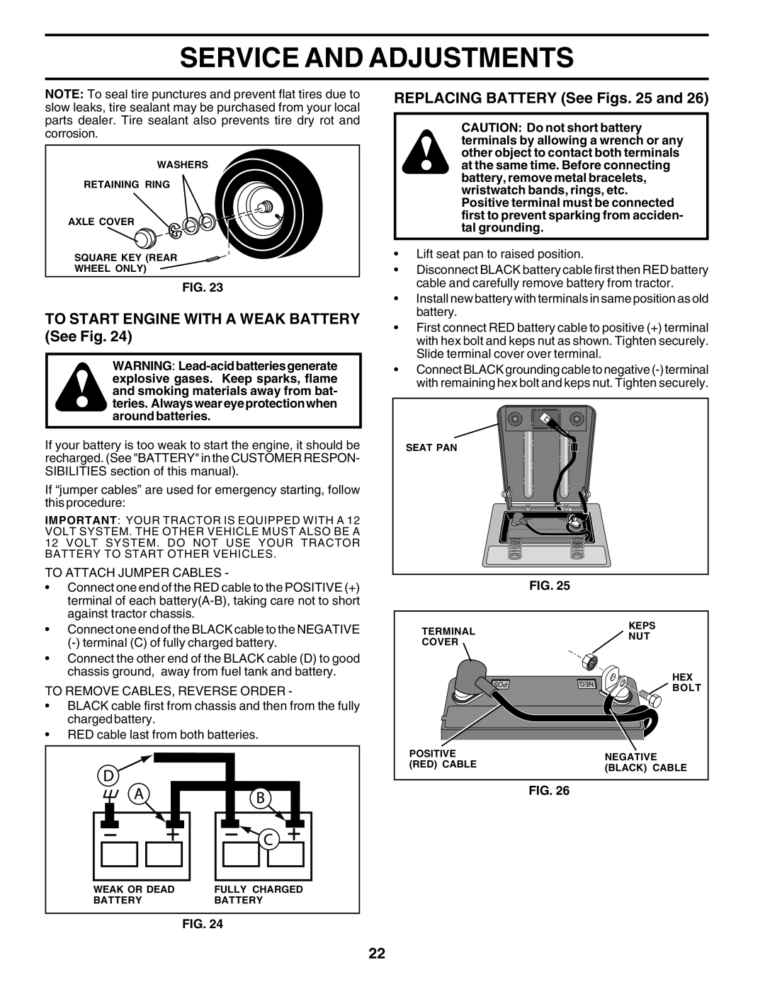 Weed Eater WE1538B manual TO START ENGINE WITH A WEAK BATTERY See Fig, REPLACING BATTERY See Figs. 25 and 