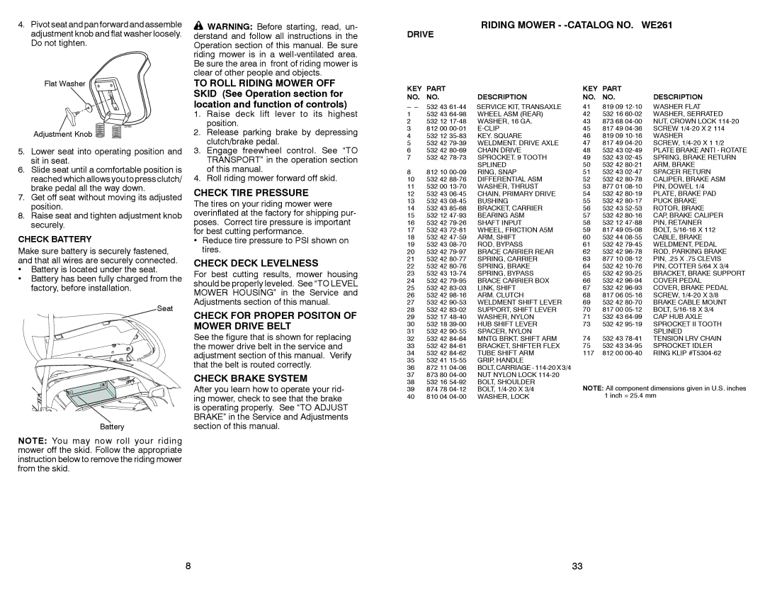 Weed Eater WE261 warranty Check Tire Pressure, Check Deck Levelness, Check for Proper Positon of Mower Drive Belt 