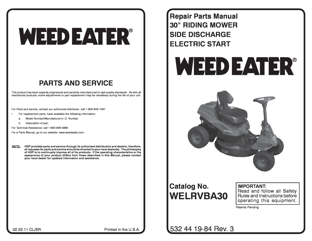 Weed Eater WELRVBA30 manual 02.22.11 CL/SR, Parts And Service, Catalog No, 532 44 19-84Rev, Patents Pending 