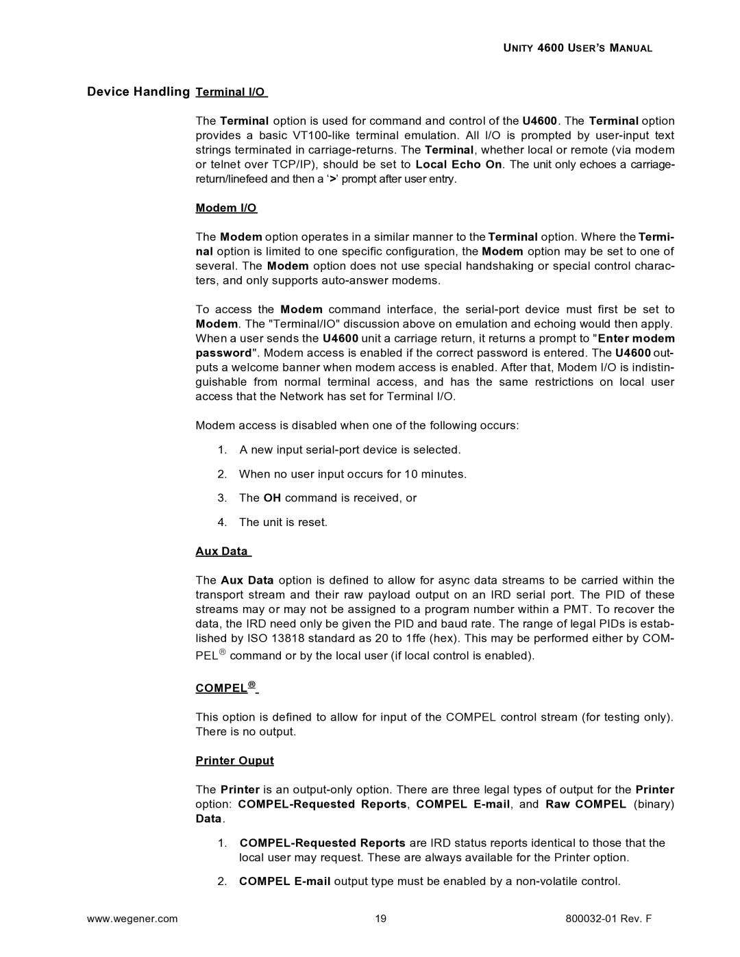 Wegener Communications 4600 manual Device Handling Terminal I/O, Modem I/O, Aux Data, Printer Ouput 