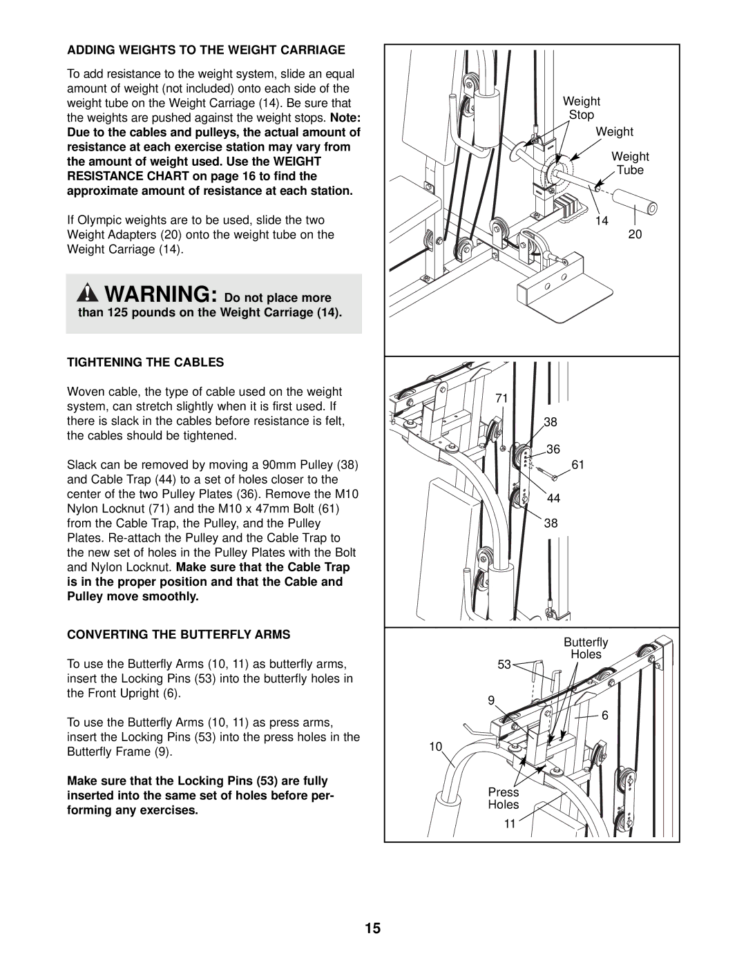 Weider 15CT user manual Adding Weights to the Weight Carriage, Tightening the Cables, Converting the Butterfly Arms 