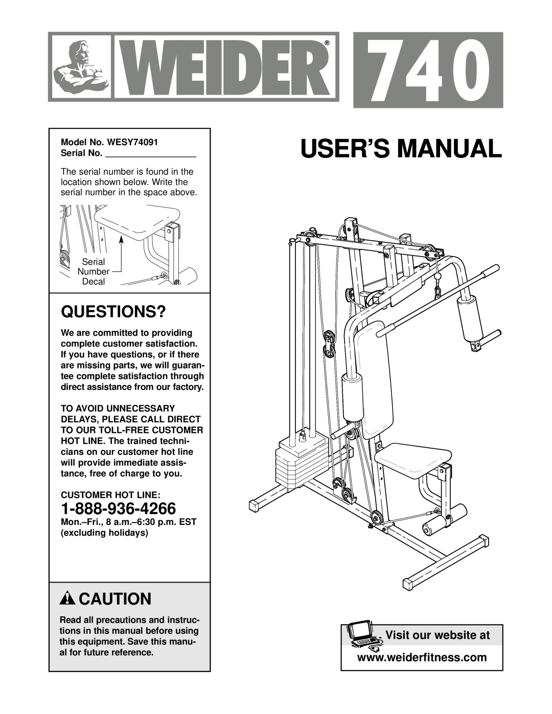 Weider user manual Questions?, User’S Manual, Visit our website at, Model No. WESY74091 Serial No, Customer Hot Line 