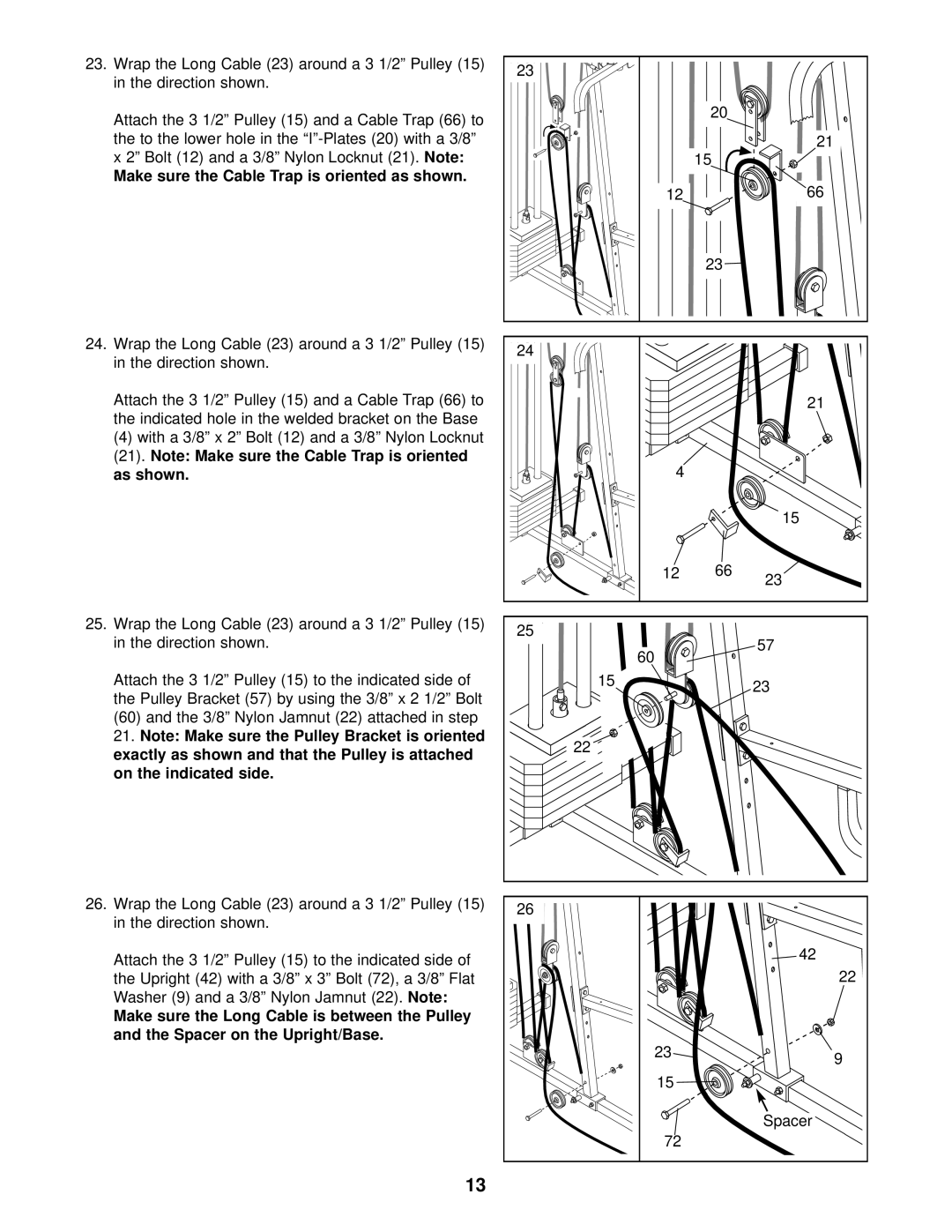 Weider 740 user manual Note Make sure the Cable Trap is oriented as shown 
