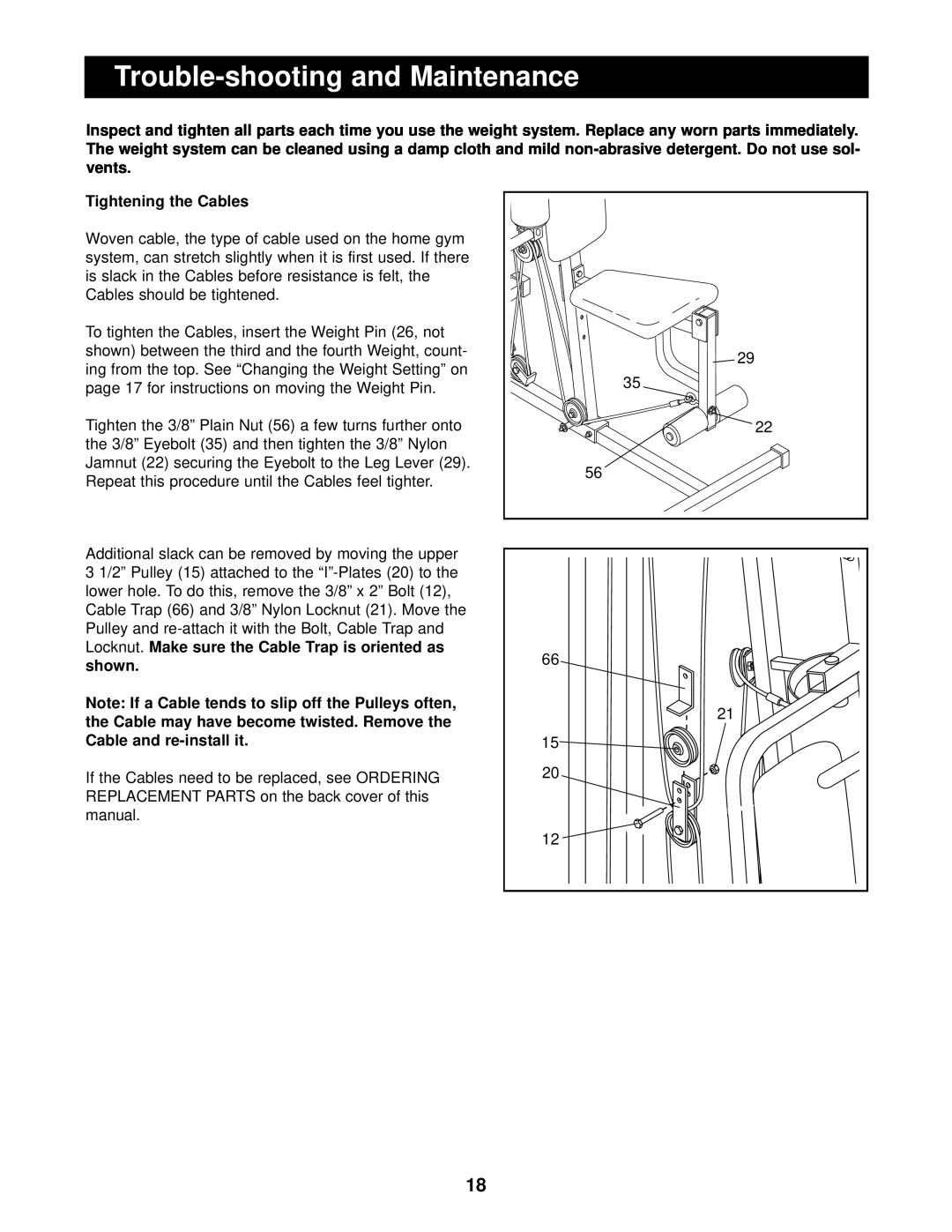 Weider 740 user manual Trouble-shooting and Maintenance, Tightening the Cables, Cable and re-install it 