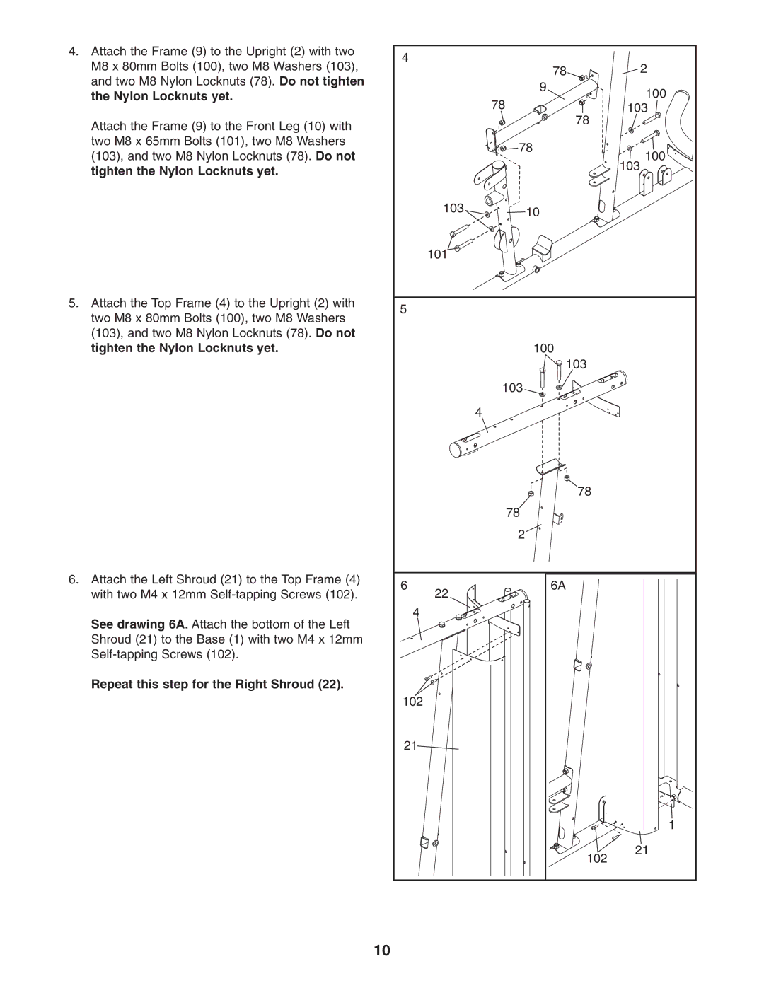 Weider 831.14622.0 user manual Repeat this step for the Right Shroud 