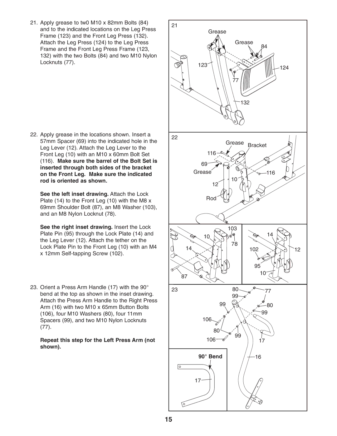 Weider 831.14623.0 See the right inset drawing. Insert the Lock, Repeat this step for the Left Press Arm not, Shown Bend 