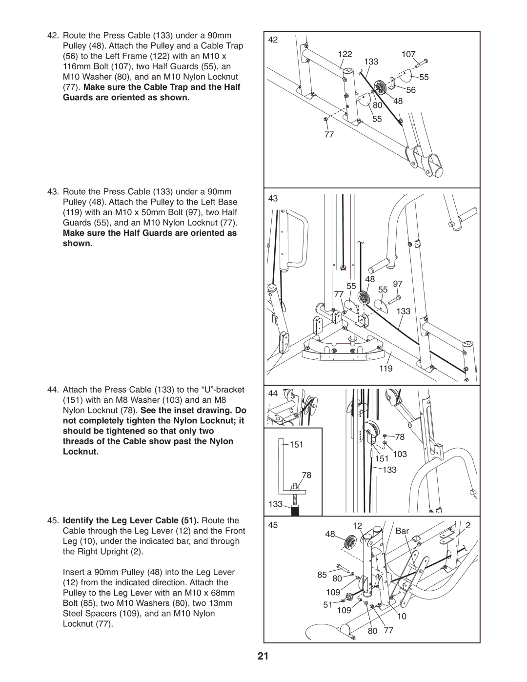 Weider 831.14623.0 Make sure the Half Guards are oriented as Shown, Locknut, Identify the Leg Lever Cable 51. Route 