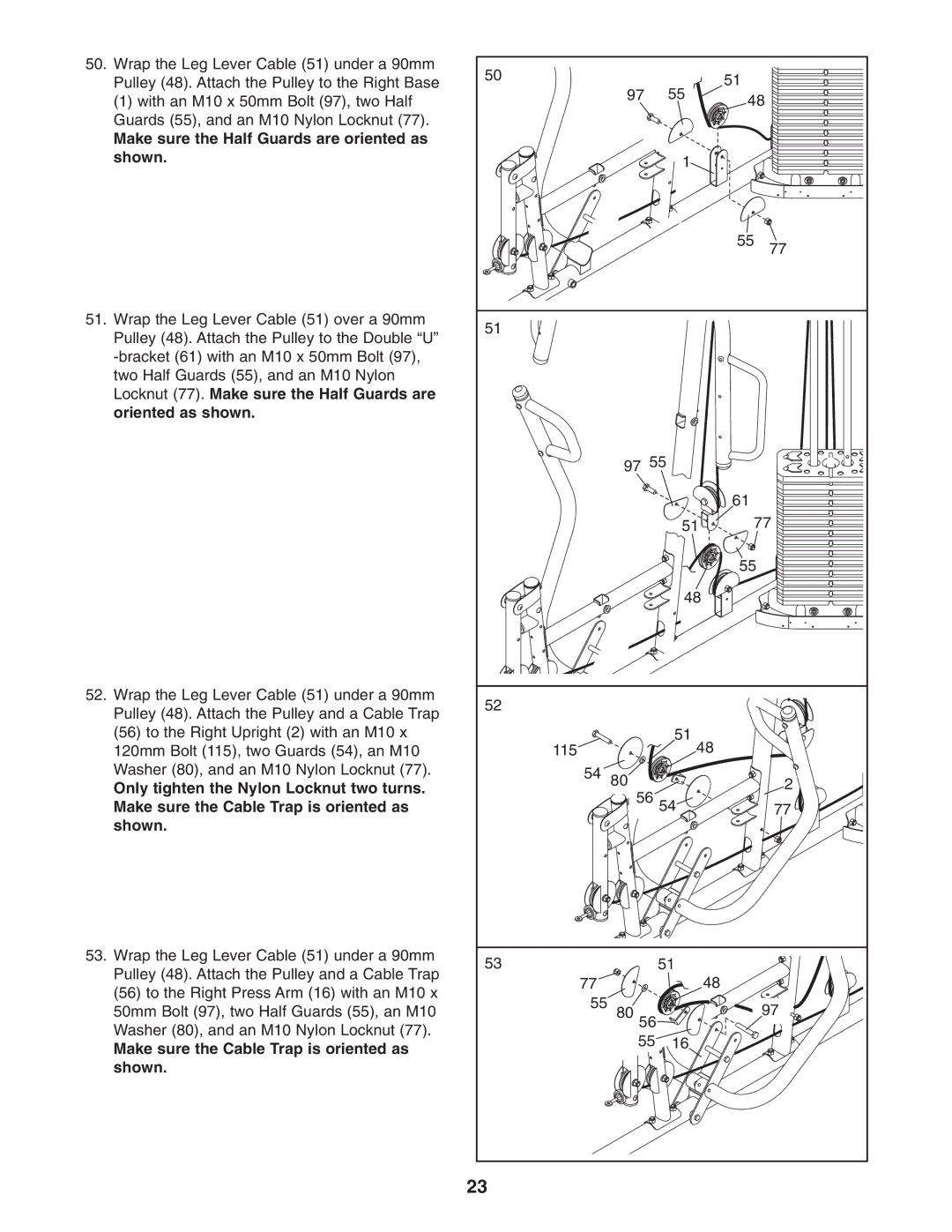 Weider 831.14623.0 user manual Locknut 77. Make sure the Half Guards are Oriented as shown 