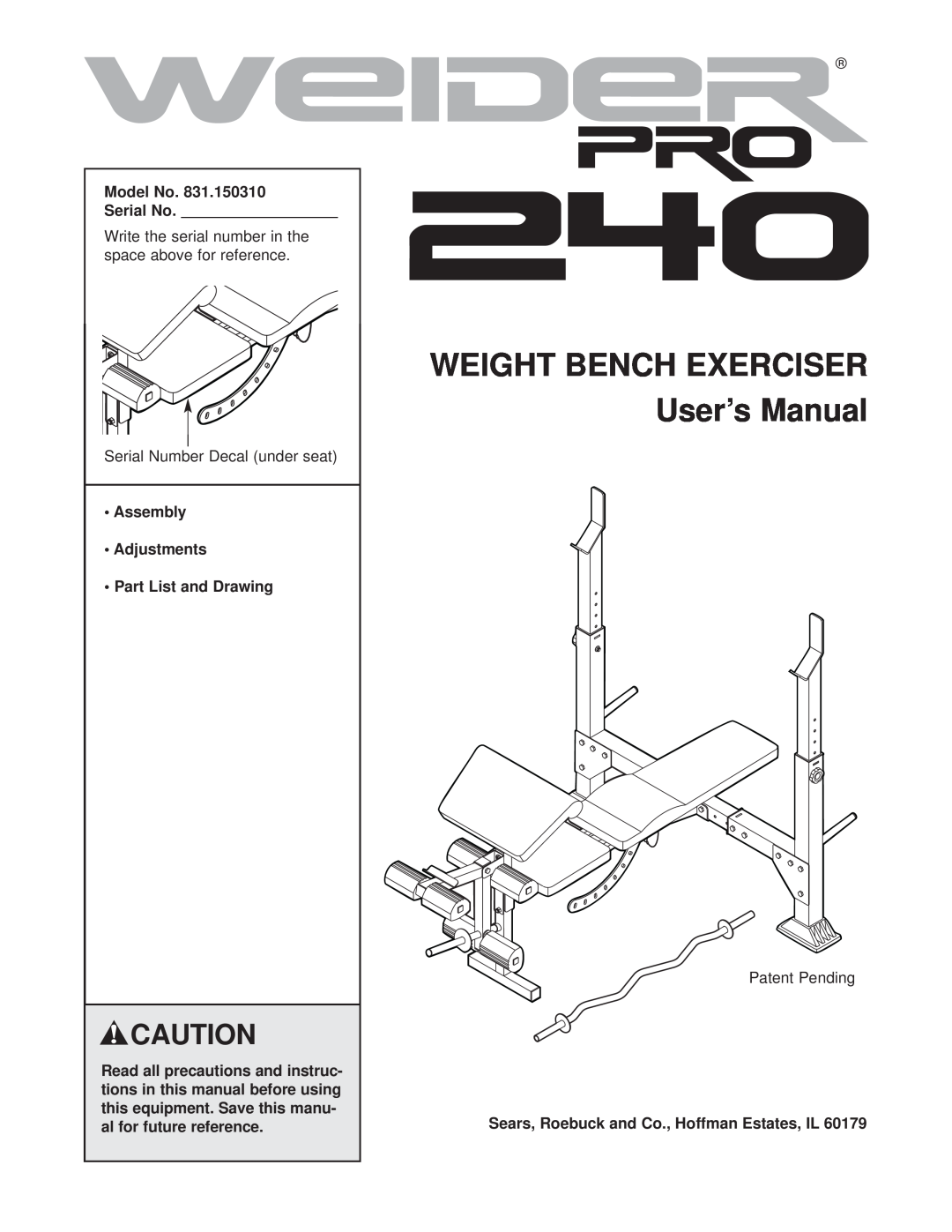 Weider 831.150310 user manual WEIGHT BENCH EXERCISER User’s Manual, Model No Serial No 