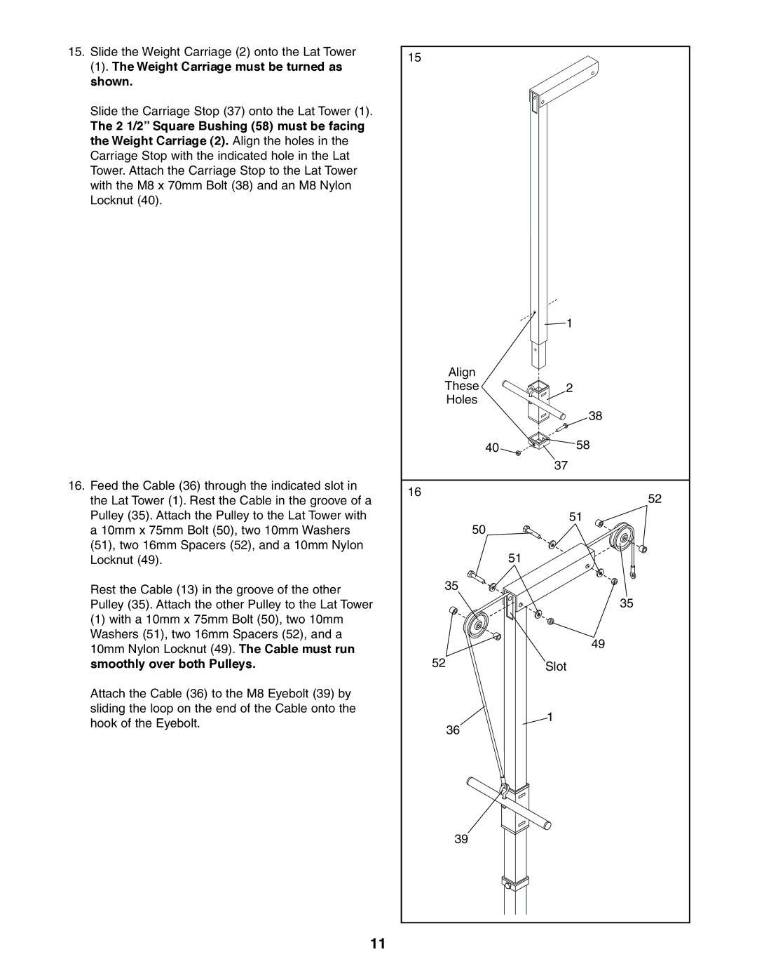 Weider 831.150381 user manual Weight Carriage must be turned as shown 