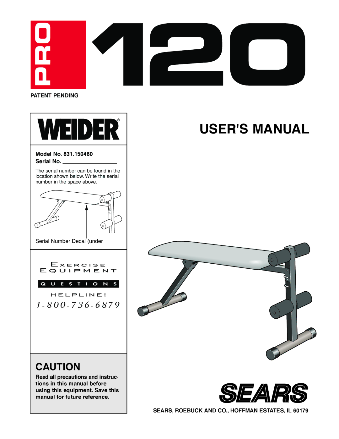 Weider 831.150460 user manual Patent Pending, Model No Serial No, SEARS, Roebuck and CO., Hoffman ESTATES, IL 