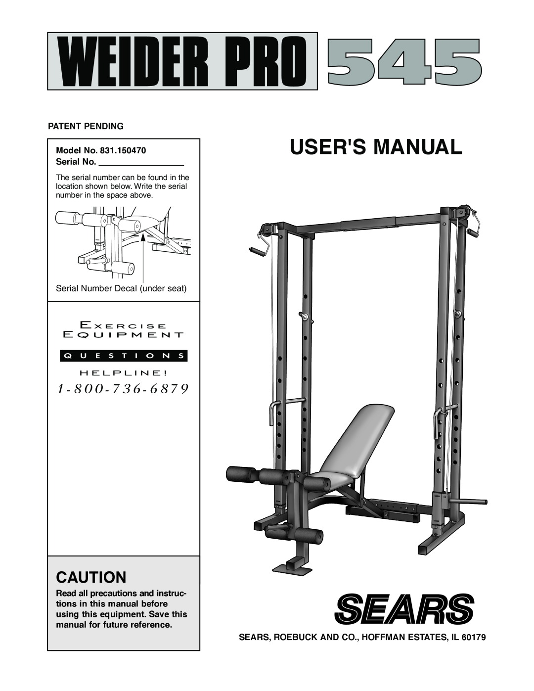 Weider 831.150470 user manual Users Manual, PATENT PENDING Model No Serial No, Sears, Roebuck And Co., Hoffman Estates, Il 