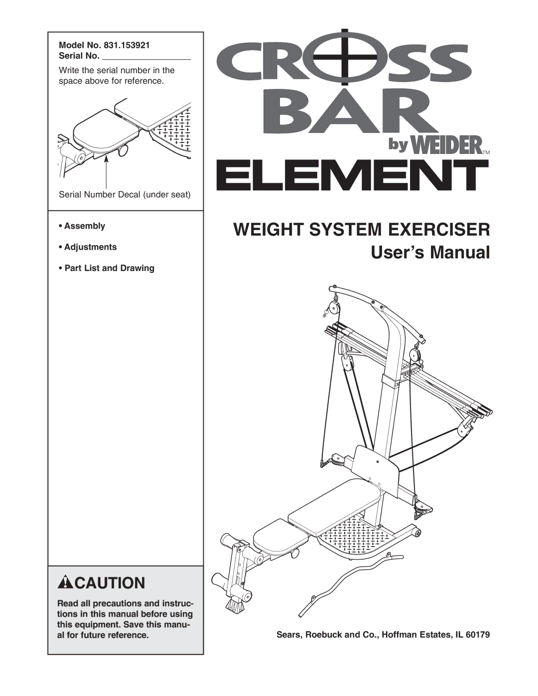 Weider 831.153921 user manual Model No Serial No, Sears, Roebuck and Co., Hoffman Estates, IL 