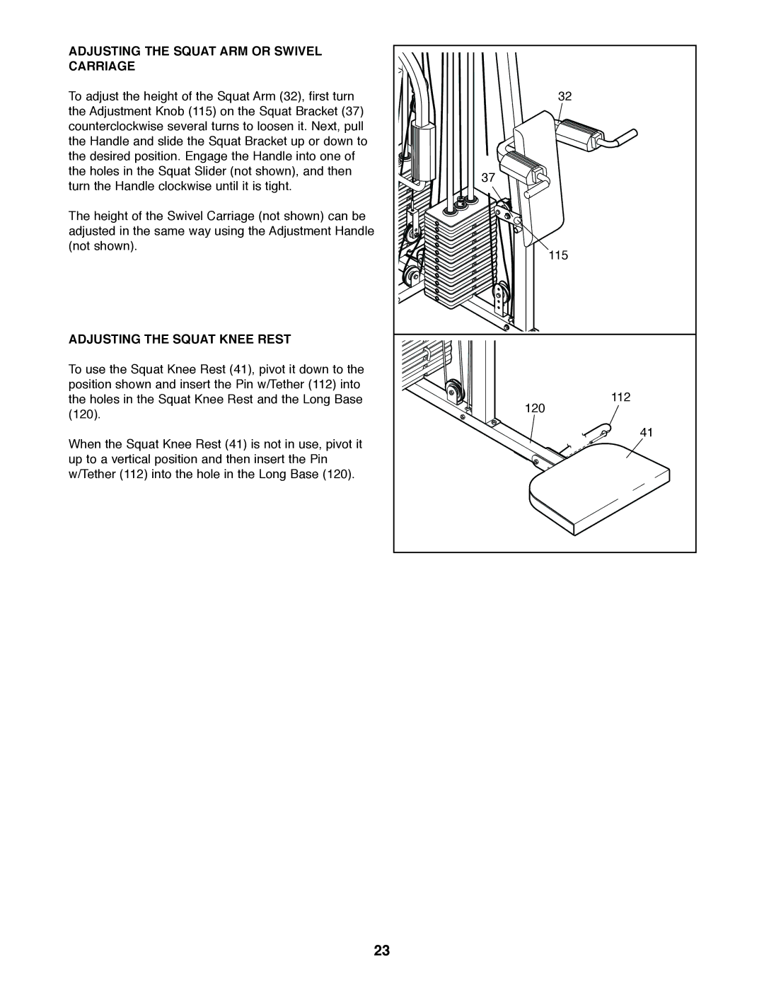 Weider 831.153930f user manual Adjusting the Squat ARM or Swivel Carriage, Adjusting the Squat Knee Rest 