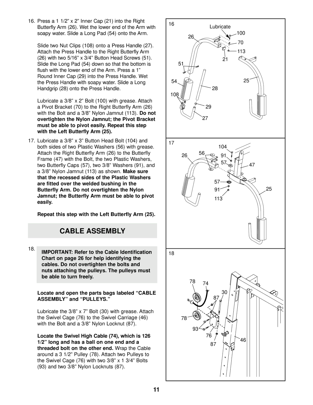 Weider 831.153931 With the Bolt and a 3/8 Nylon Jamnut, Must be able to pivot easily. R, Nylon Jamnut 113 as shown, Easily 