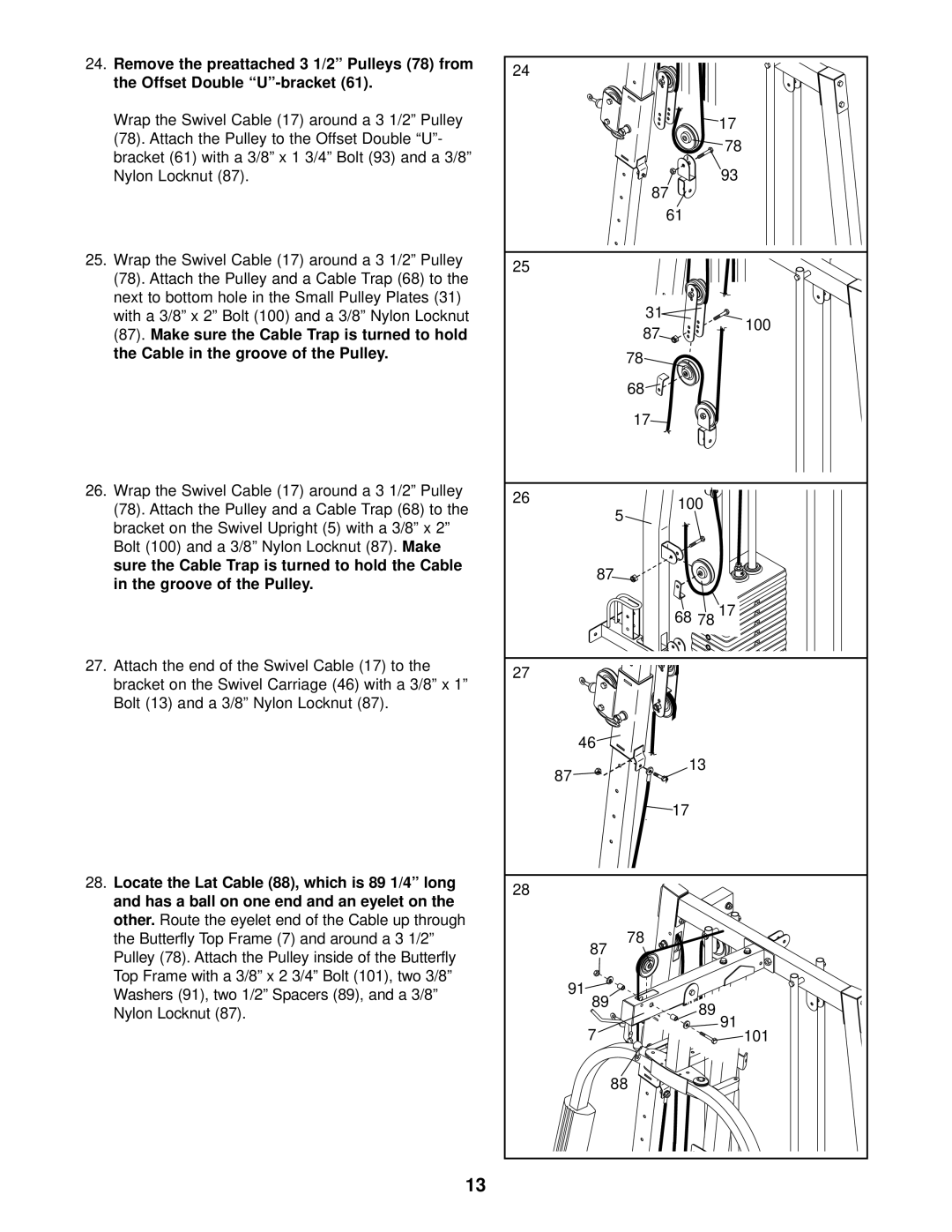 Weider 831.153931 user manual Cable in the groove of the Pulley, Bolt 100 and a 3/8 Nylon Locknut, Groove of the Pulley 