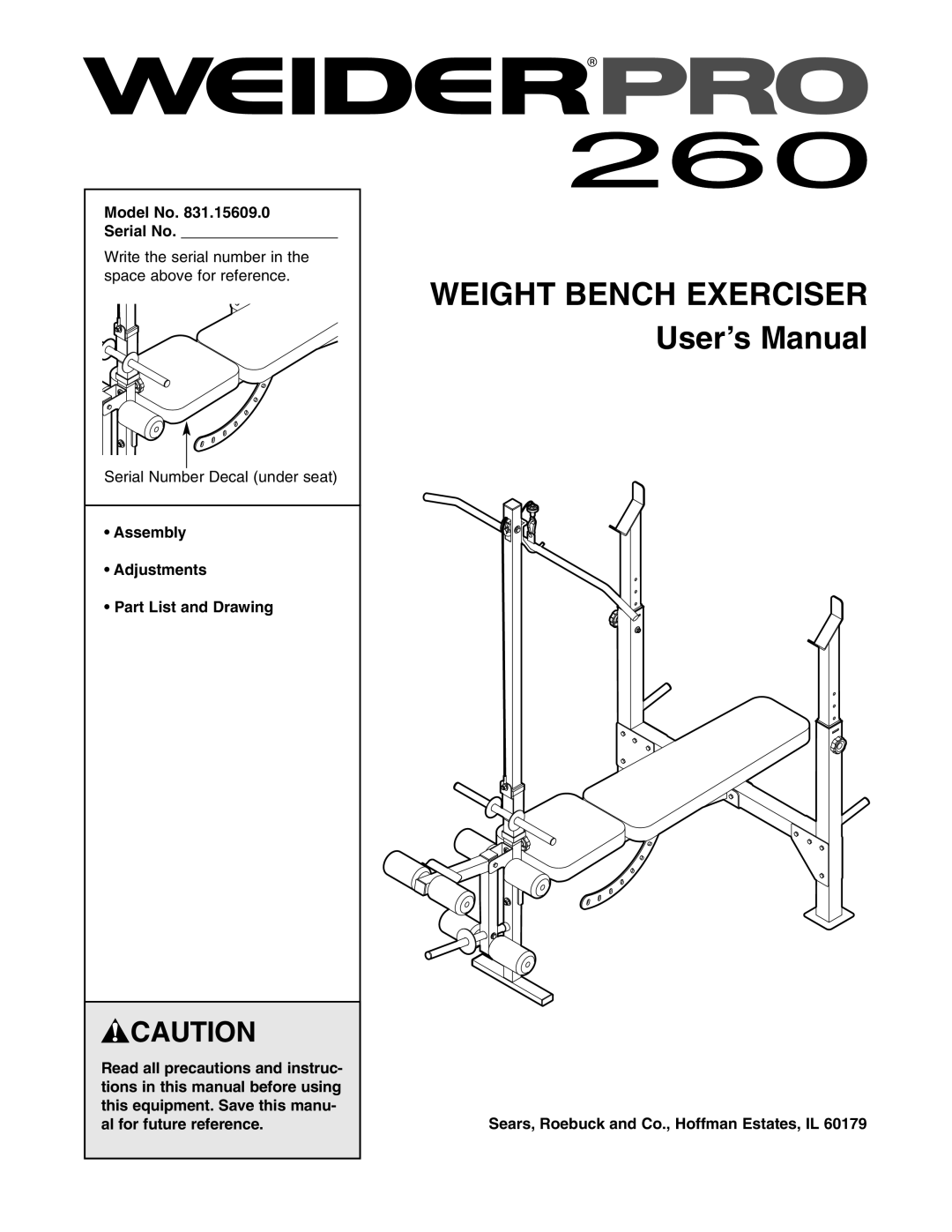 Weider 831.15609.0 user manual Model No Serial No, Sears, Roebuck and Co., Hoffman Estates, IL 