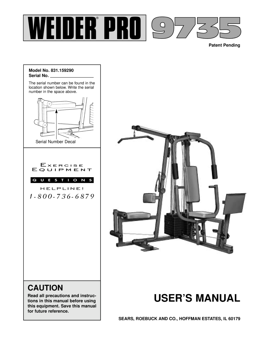 Weider 831.159290 user manual Patent Pending Model No Serial No, SEARS, Roebuck and CO., Hoffman ESTATES, IL 