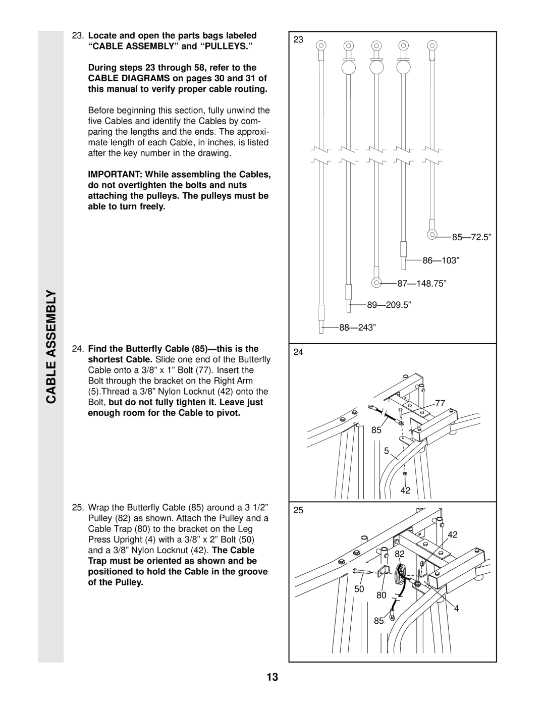 Weider 831.159290 user manual Find the Butterfly Cable 85-this is, Trap must be oriented as shown and be 