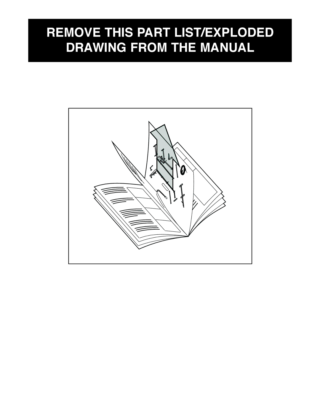 Weider 831.159530 user manual Remove this Part LIST/EXPLODED Drawing from the Manual 