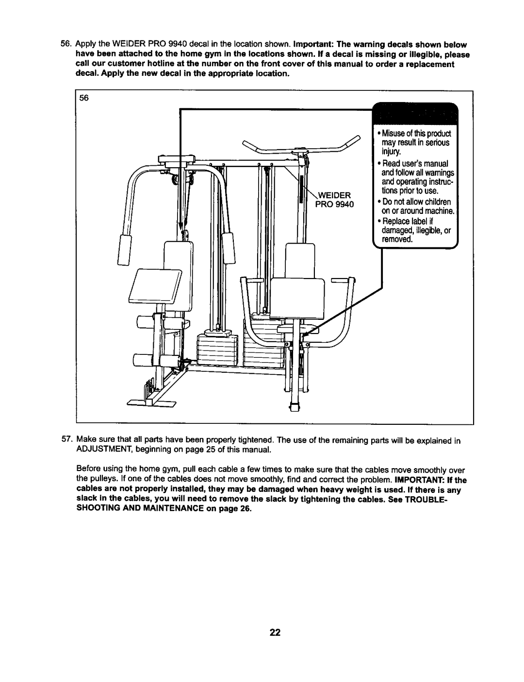 Weider 831.15973 user manual Do notallowchildren onor around machine Replacelabelif 