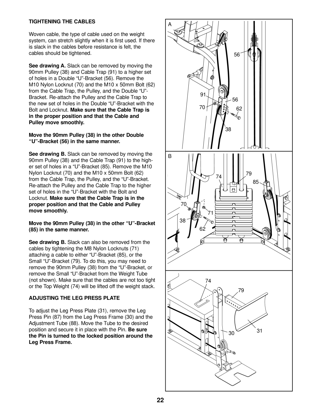 Weider 831.159821 Tightening the Cables, Pulley move smoothly, Move smoothly, See drawing B, Adjusting the LEG Press Plate 